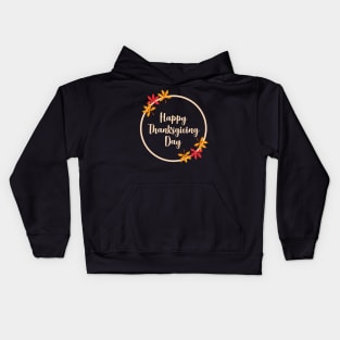 Be grateful and give thanks, Happy Thanksgiving Day Kids Hoodie